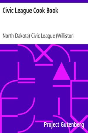 [Gutenberg 33246] • Civic League Cook Book